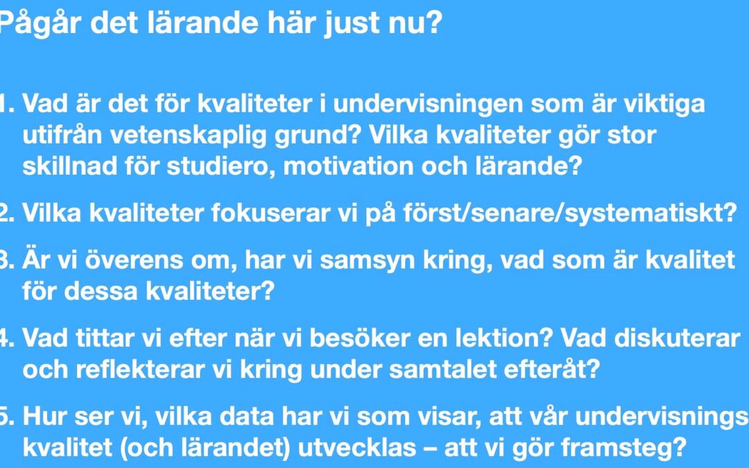 Pedagogisk ledare: Förbered nu för att under nästa läsår nå samsyn om svaren på de här frågorna på din skola